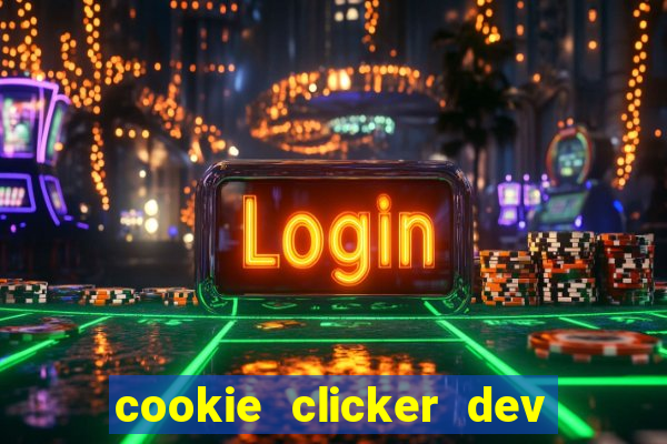 cookie clicker dev tools hack