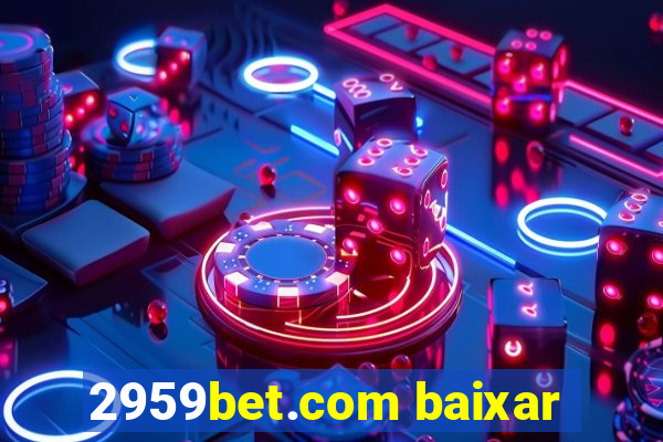 2959bet.com baixar