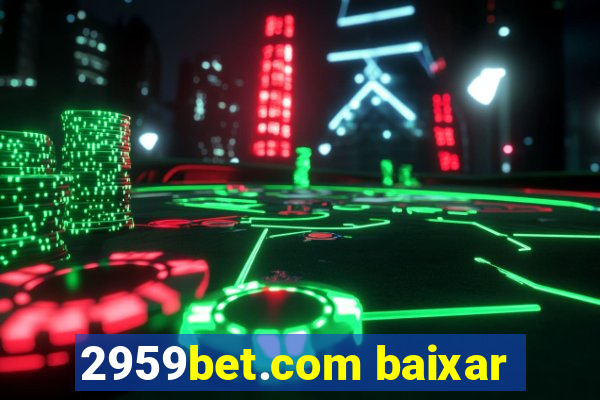 2959bet.com baixar