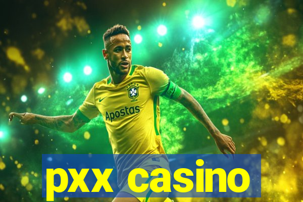 pxx casino