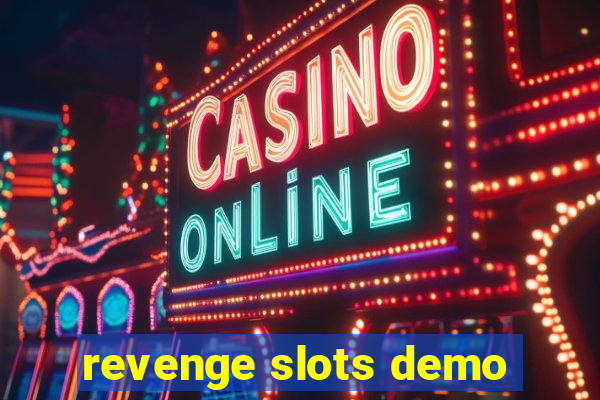 revenge slots demo