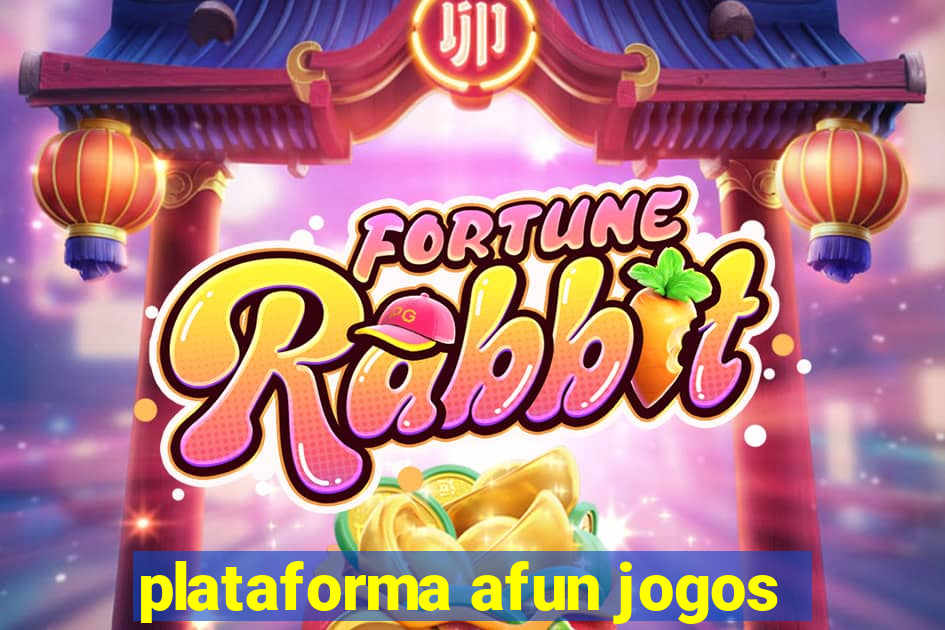 plataforma afun jogos