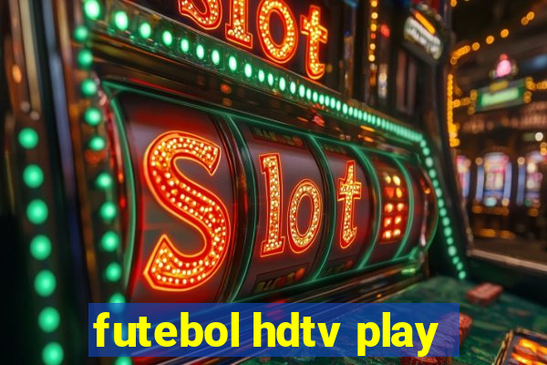 futebol hdtv play