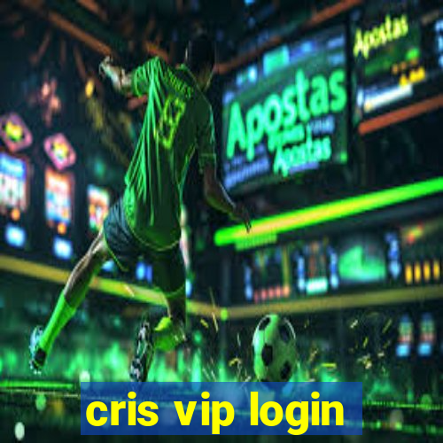 cris vip login