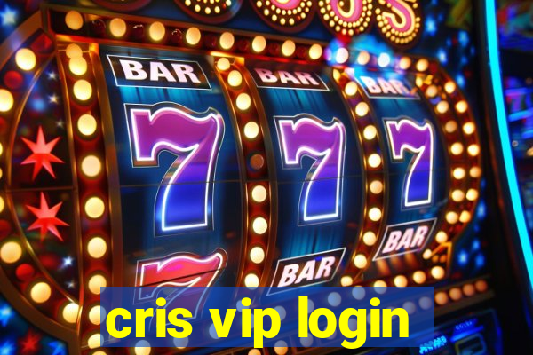 cris vip login