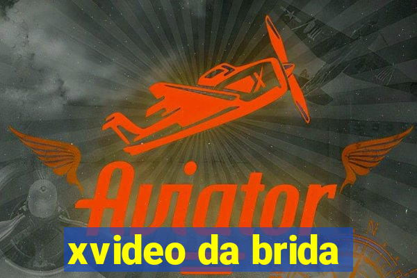 xvideo da brida