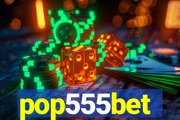 pop555bet