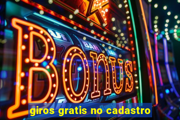 giros gratis no cadastro