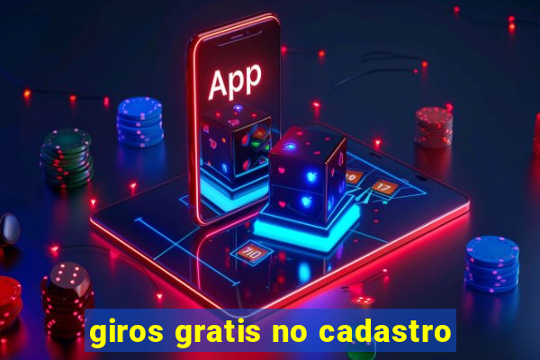 giros gratis no cadastro