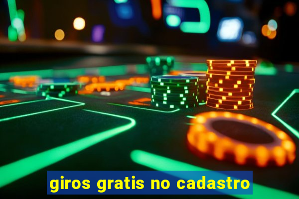 giros gratis no cadastro