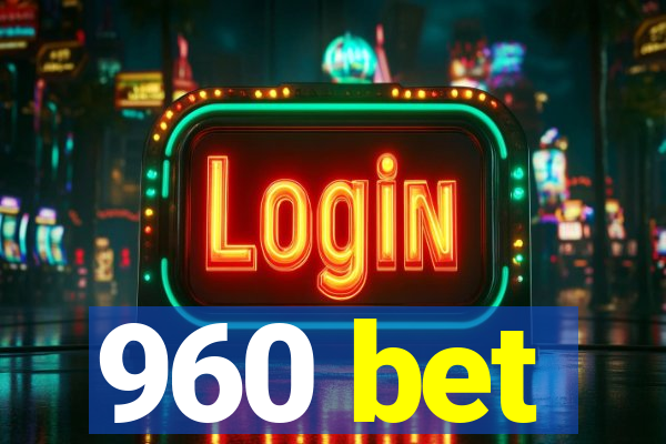 960 bet