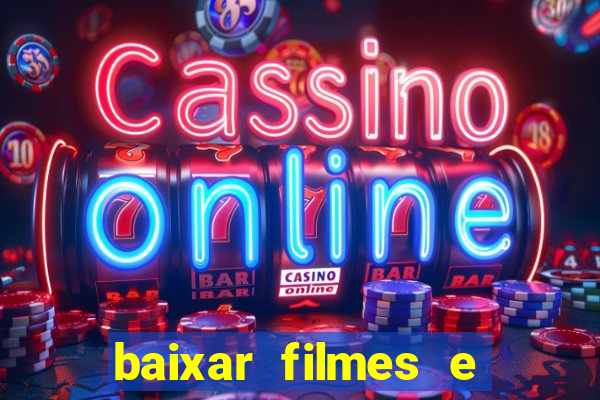 baixar filmes e séries mp4