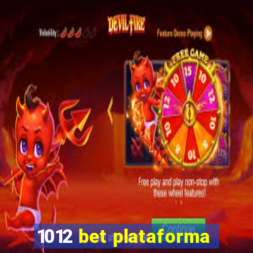 1012 bet plataforma