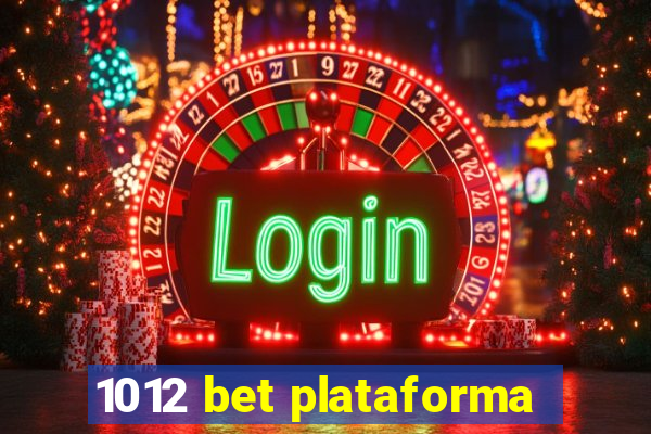 1012 bet plataforma