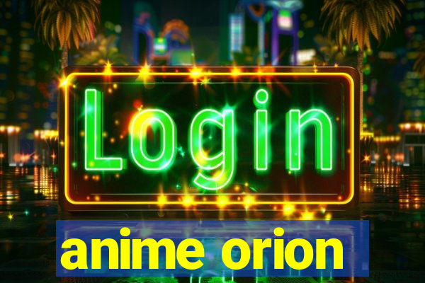 anime orion