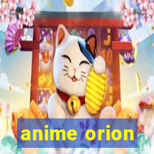 anime orion