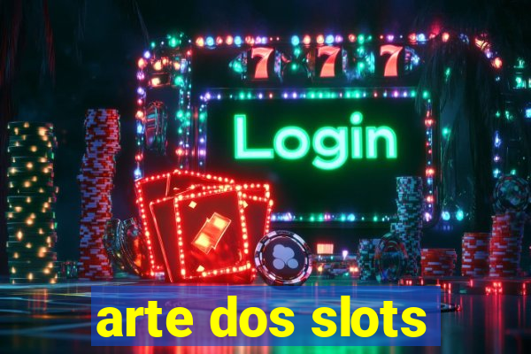 arte dos slots