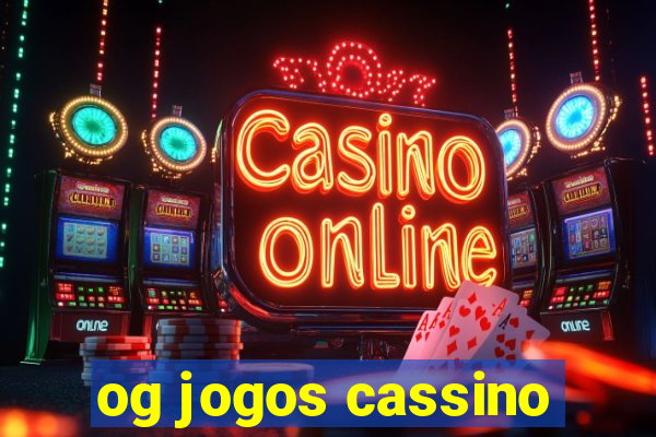 og jogos cassino