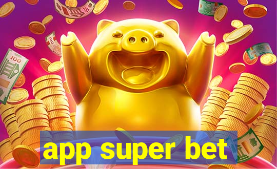 app super bet