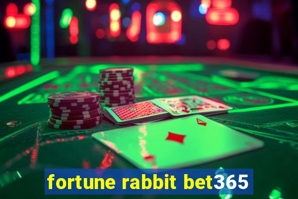 fortune rabbit bet365