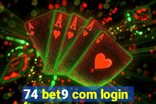 74 bet9 com login