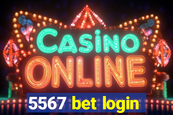 5567 bet login