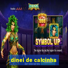 dinei de calcinha