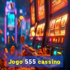 Jogo 555 cassino