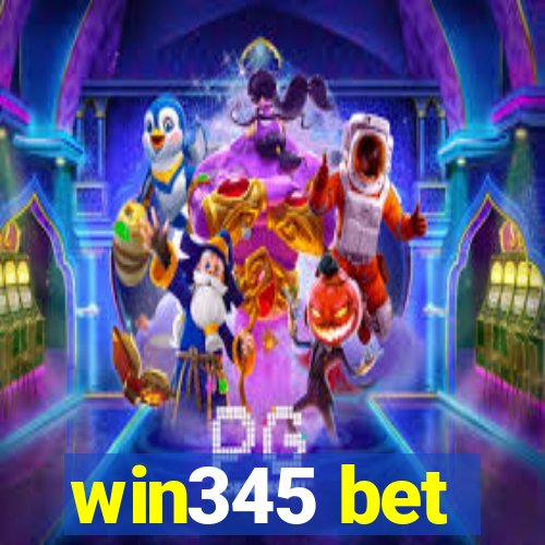 win345 bet