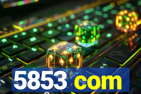 5853 com