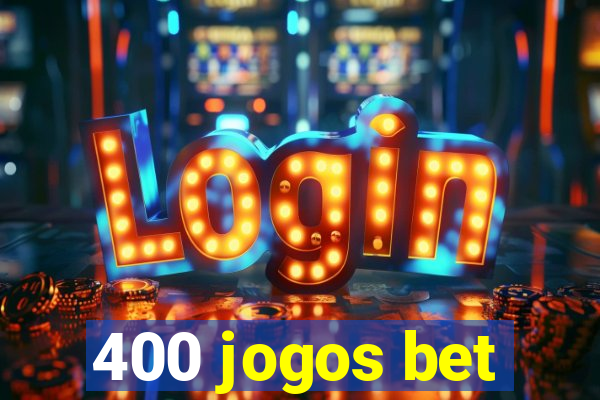 400 jogos bet