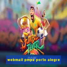 webmail pmpa porto alegre