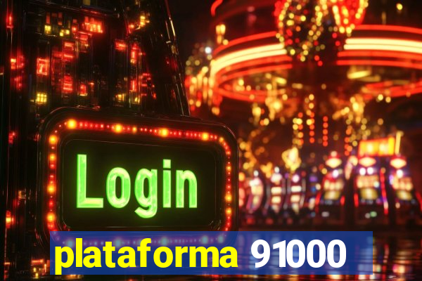 plataforma 91000