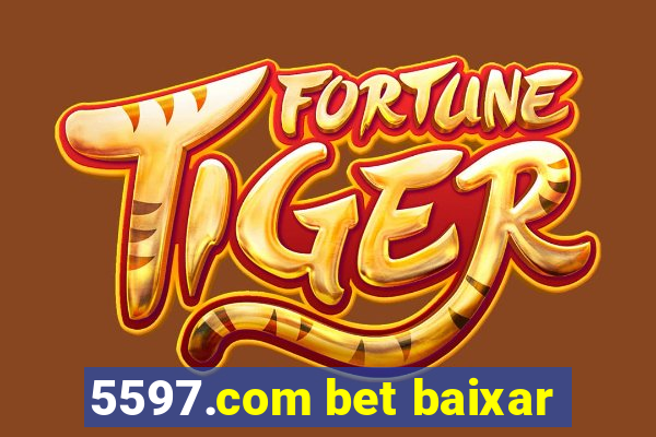 5597.com bet baixar