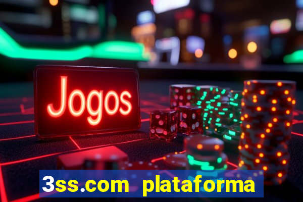 3ss.com plataforma de jogos