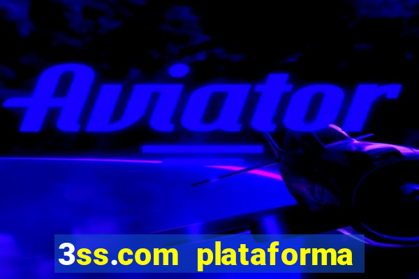 3ss.com plataforma de jogos