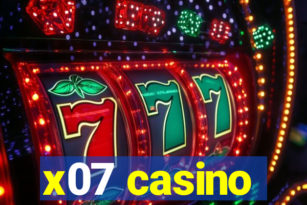 x07 casino