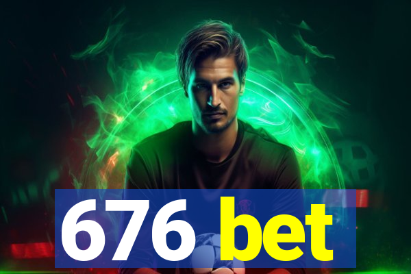 676 bet