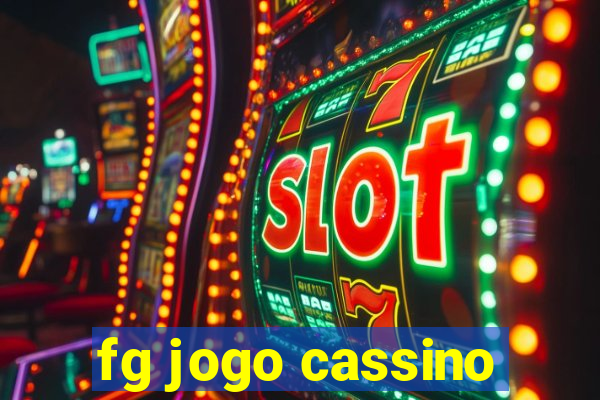 fg jogo cassino