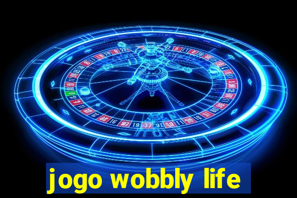 jogo wobbly life