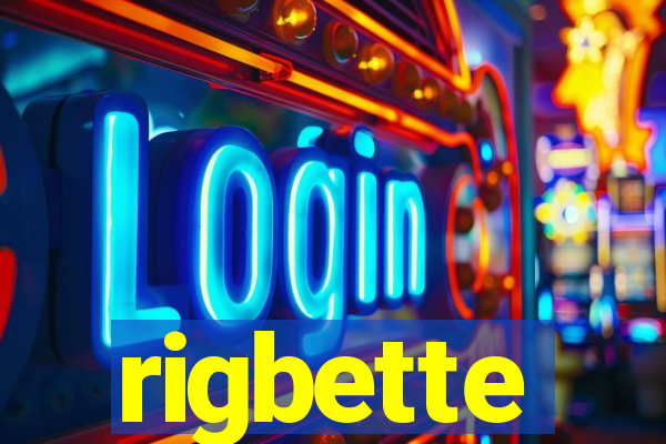 rigbette