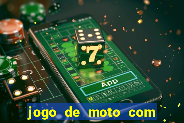 jogo de moto com dinheiro infinito