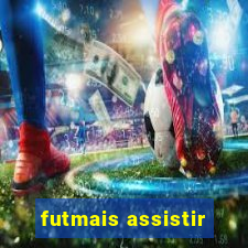 futmais assistir