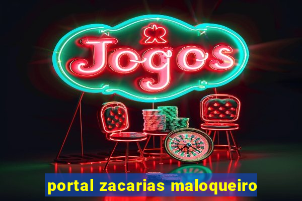 portal zacarias maloqueiro