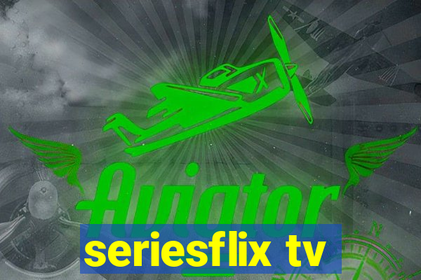 seriesflix tv