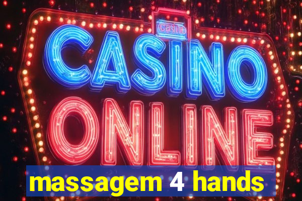 massagem 4 hands