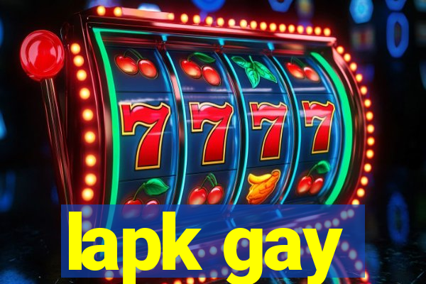 lapk gay