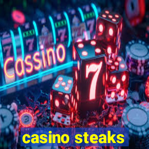 casino steaks