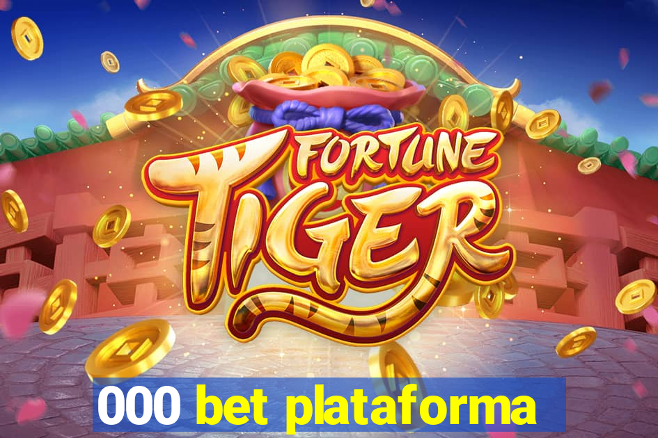 000 bet plataforma