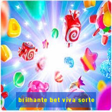 brilhante bet viva sorte